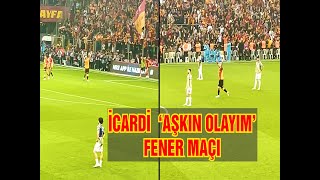 İcardi Fenerbahçe'ye Golü Attı, Aşkın Olayım'la Kendinden Geçti - Yok Böyle Bir Sevgi