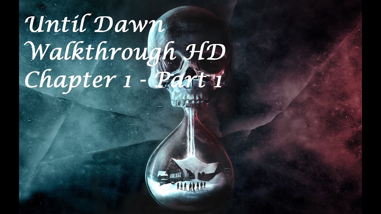 Until Dawn Walkthrough HD Chapter 1 Part 1 YouTube until-dawn-walkthrough-hd-chapter-1-part-1-youtube