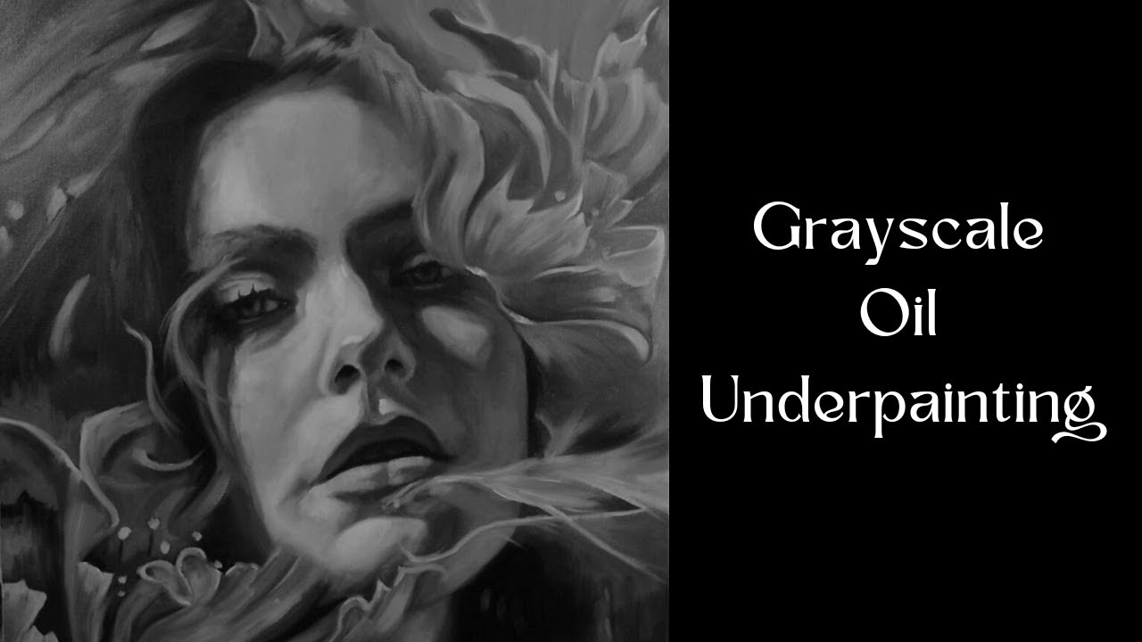 Oil Underpainting// Grayscale// Part 1 YouTube