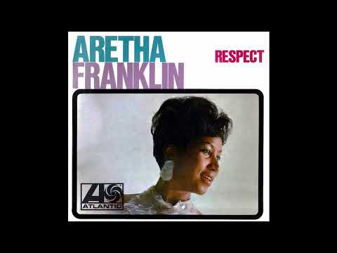 Aretha Franklin - Respect (2023 Stereo Remaster)