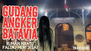 Gudang Angker Batavia - Rumah Hantu Paling Serem Di Kota Tua | TRAVLOGUE