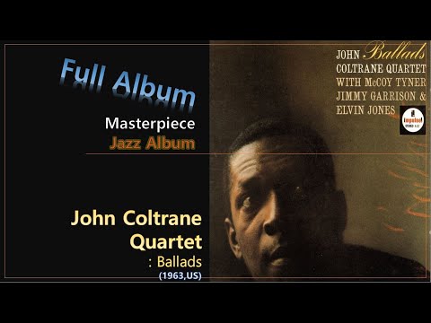 Jazz F.A]#55. John Coltrane Quartet - Ballads(1963,US) - YouTube