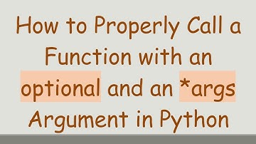 How to Properly Call a Function with an optional and an *args Argument in Python