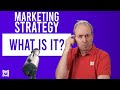 What is a marketing strategy