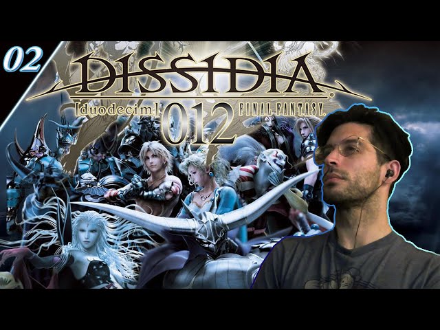 First Time playing DISSIDIA 012 Final Fantasy ! (Chapter 3 through