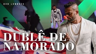 Dublê de Namorado | DVD Londres Ao Vivo | Chininha & Príncipe