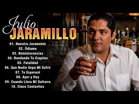 🌹 Julio Jaramillo Boleros de Oro: Sus Mejores Canciones 🍂