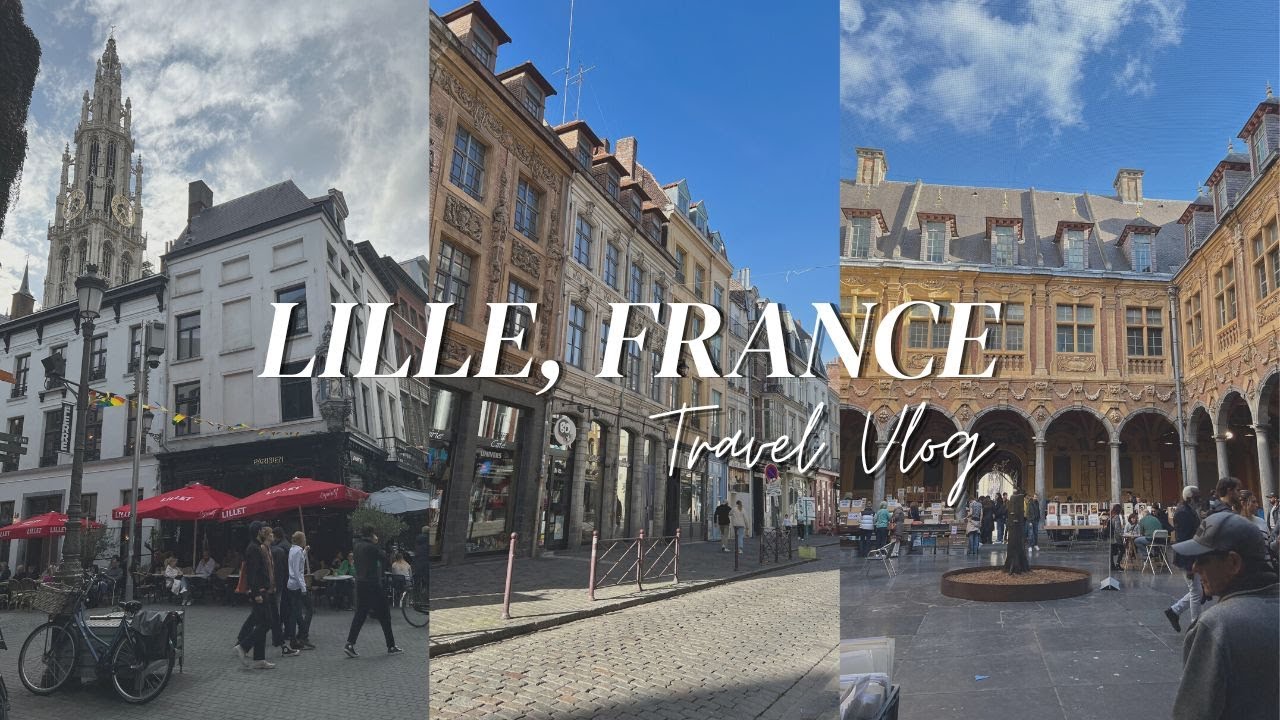 Traveling Europe With Dad Lille France YouTube traveling-europe-with-dad-lille-france-youtube