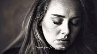 I Forgave You In My Dream - Adele Style (2026 Fan Made Music)