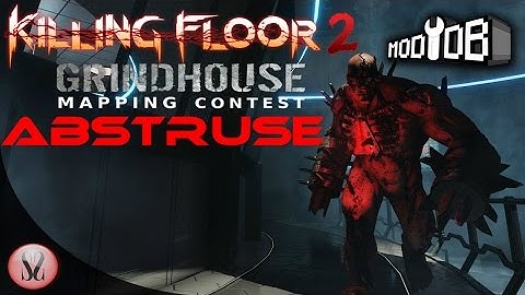 Killing Floor 2 Grindhouse Mapping Contest |  Abstruse by Showdonnn
