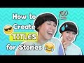 ❤ How to Choose a Title For Your Novel, Manga, or Comic ❤ Naming Your Story ❤