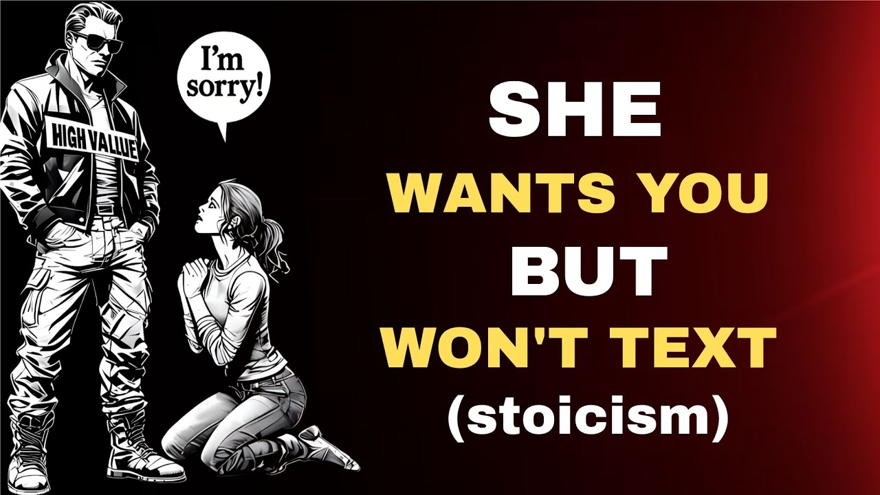 She Wants You to Text First — But Her Ego Won’t Let Her (Stoic Wisdom)