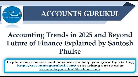 R2R,P2P,O2C,FP&A: Accounting Trends in 2025 and Beyond|Future of Finance Explained by Santosh Phulse