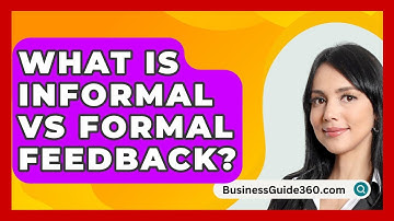 What Is Informal Vs Formal Feedback? - BusinessGuide360.com