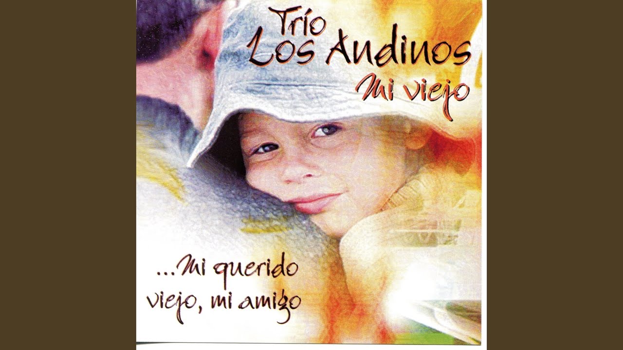 【中古】 Mi Viejo Mi Querido Viejo Mi a TriolosAndinos Mi Viejo - YouTube