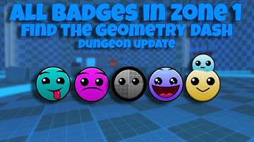 All Zone 1 Dungeon Badges - Find the Geometry Dash Difficulties - Roblox