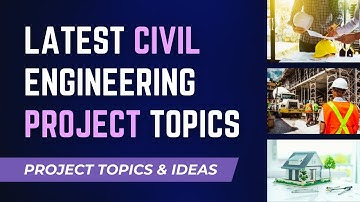 Latest Civil Engineering Project Topics and Ideas 2024 | Engineering Katta
