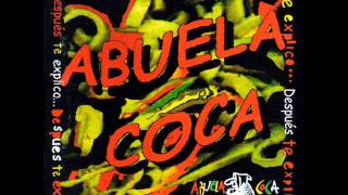 Video thumbnail of "Abuela Coca - 1998 Después Te Explico - 11 Che Bo!"