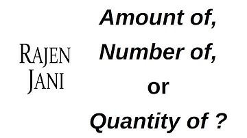 Amount of, Number of, or Quantity of?