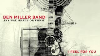 Video voorbeeld van "Ben Miller Band - I Feel For You [Audio Stream]"