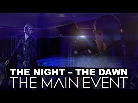 The Night - The Dawn | The Main Event | Wade Robson Experience ft The Entourage