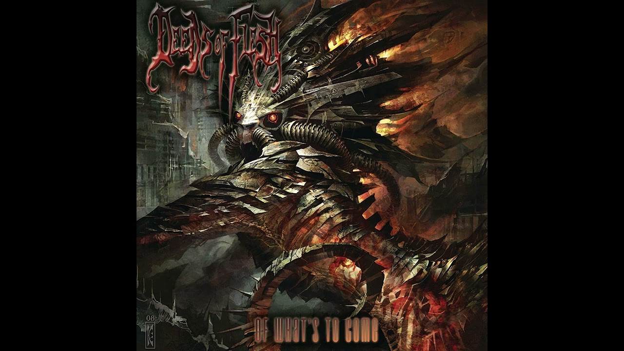 💀 Deeds of Flesh - Of What's to Come (2008) [Full Album] 💀 - YouTube