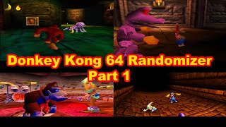 DK 64 Randomizer Part 1 @SpongicX