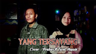 YANG TERSAYANG ' Versi (LIDA) Cover : Farel Huasain ft Pratiwi Rahim // Imam S. Arifin