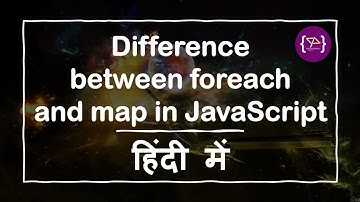 Difference between Foreach and Map Function | Foreach vs Map | Foreach | Map Function | in Hindi