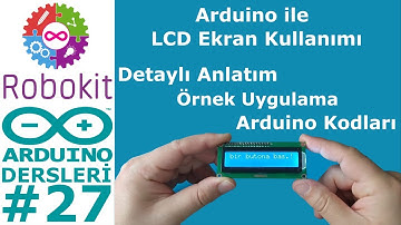 Arduino Dersleri #27 (2*16) LCD Ekran Kullanımı (Projelerimize Ekran Kazandırıyoruz)