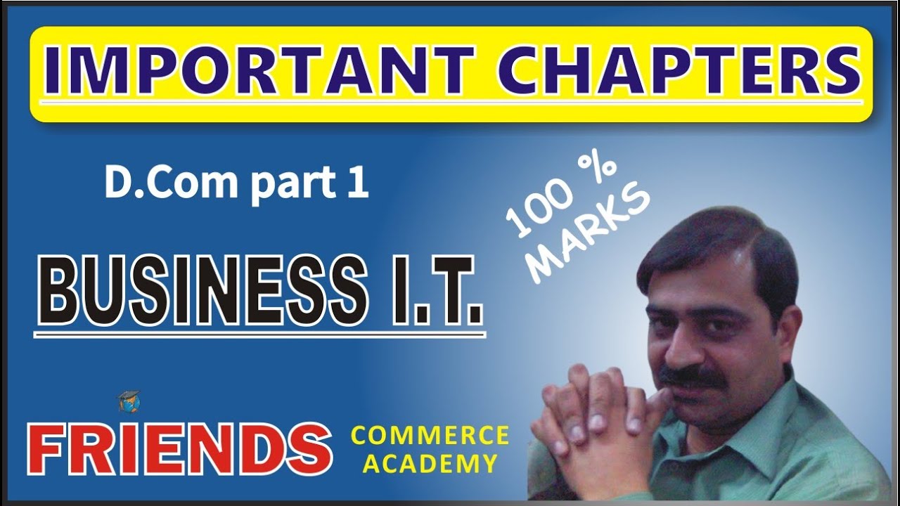 D.Com | Business I.T. | Important chapters | Friends Academy.