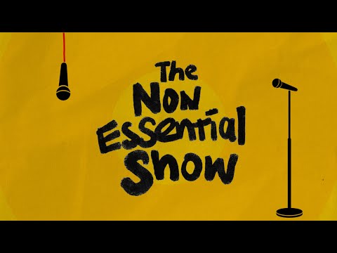 The Non Essential Show | #4