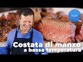 COSTATA DI MANZO A BASSA TEMPERATURA - i segreti per la cottura perfetta