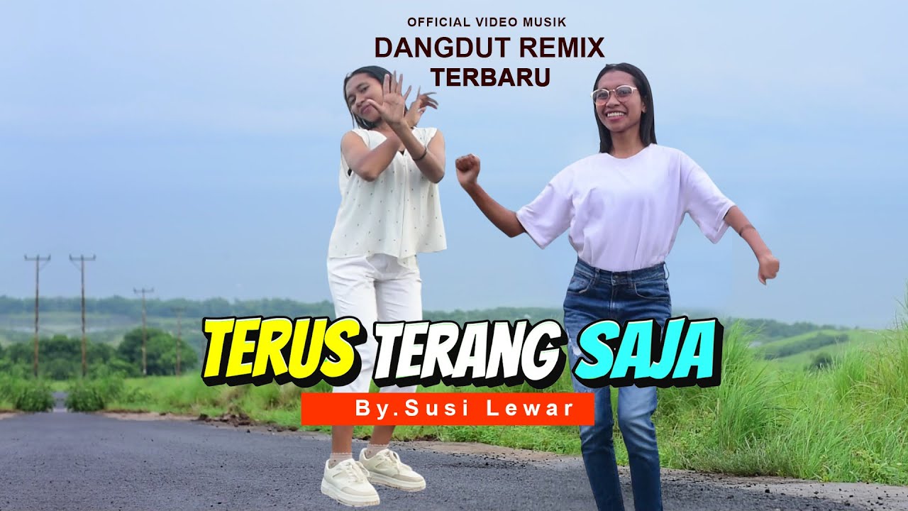 DANGDUT REMIX TERUS TERANG SAJA LAGU JOGET ACARA TERBARU ( By SUSI LEWAR )