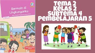 Tema 2 Kelas 2 Subtema 4 Pembelajaran 5 Halaman 211, 212, 213, 214, 215, 216, 217 dan 218