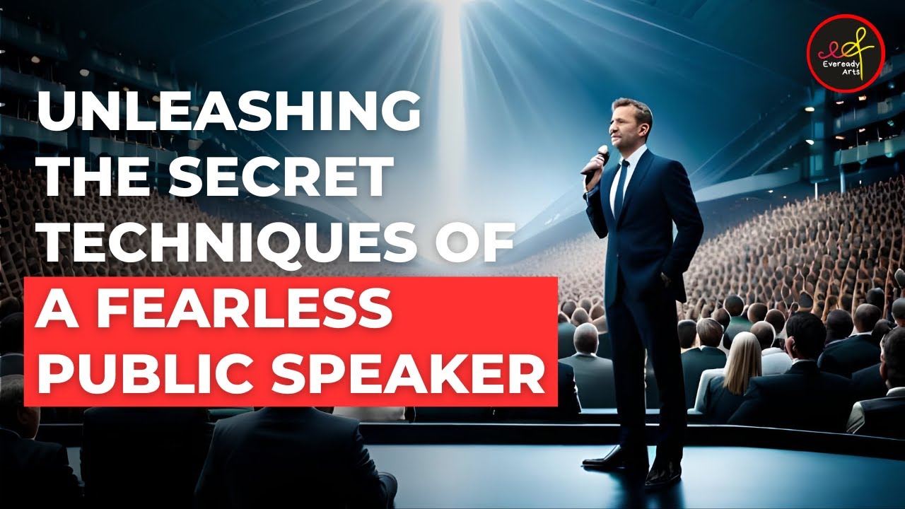 Unleashing the Secret Techniques of a Fearless Public Speaker - YouTube
