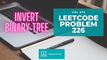 Vol272 - Leetcode - Problem 226 - Invert binary tree - Golang - Phỏng vấn - Thuật toán