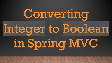 Converting Integer to Boolean in Spring MVC