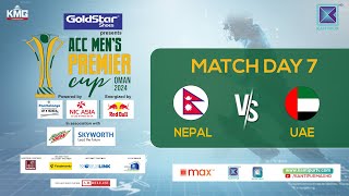 Nepal Vs UAE | ACC Men's  Premier Cup Oman 2024 | Kantipur Max HD LIVE | Semi- Final