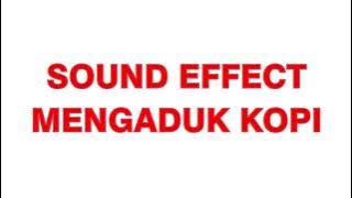 SOUND EFFECT MENGADUK AIR KOPI || EFEK SUARA UNTUK VIDEO LUCU, MEME, DLL