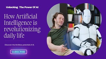 🔓Unlocking the Power of AI: How Artificial Intelligence is Revolutionizing Daily Life🤖