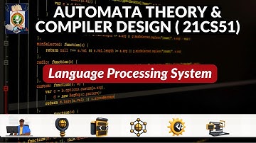 Compiler Design |Language Processing System | VTU ATCD-21CS51