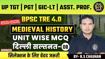 UP TGT | PGT | BPSC TRE 4.0 | ASST.  PROF. | UNIT WISE MCQ | दिल्ली सल्तनत-08 | R.S CHAUHAN