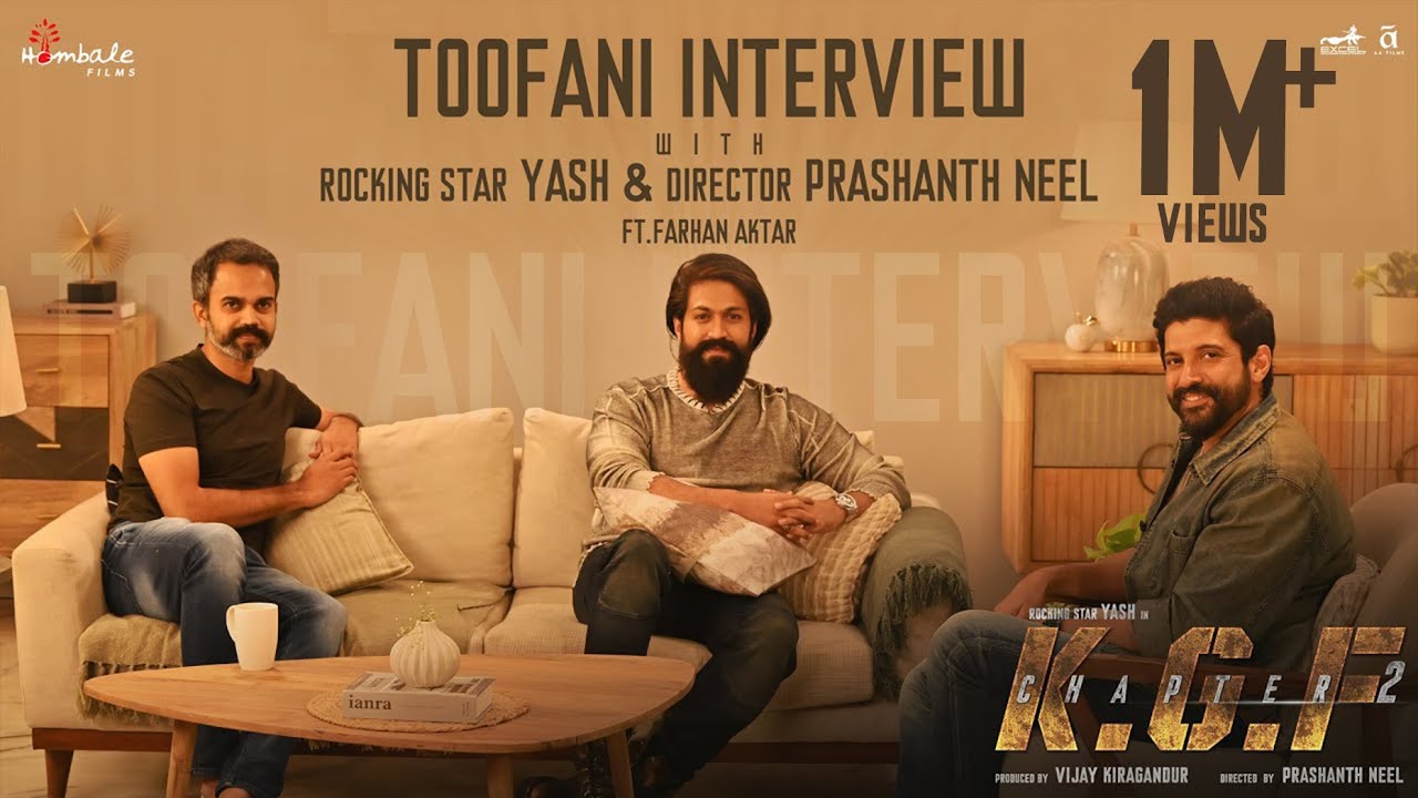 KGF Chapter 2 – Toofani Interview |  Rocking Star Yash & Prashanth Neel | Ft. Farhan Aktar