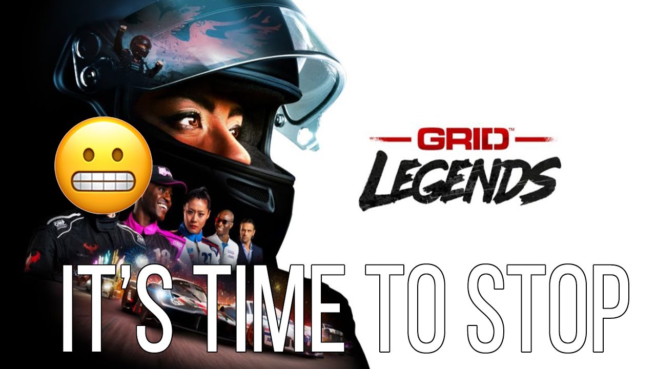 GRID Legends - Why It's Time To Stop