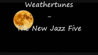 Weathertunes - The New Jazz Five