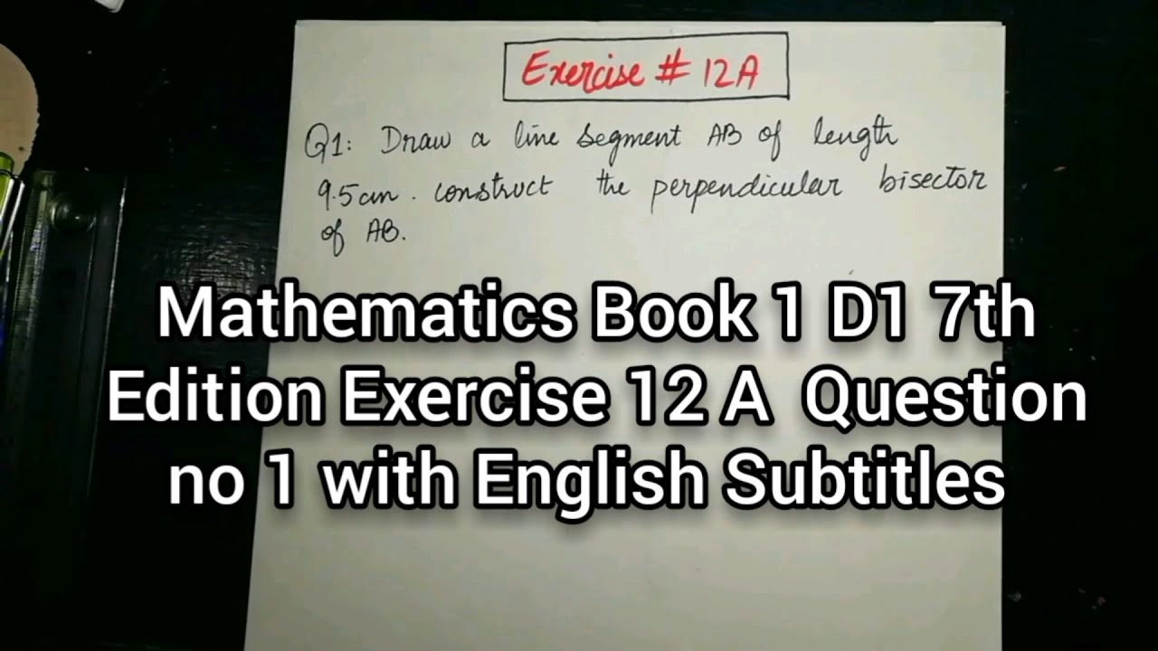 Mathematics Book 1 D1 | 7th Edition | Exercise 12 A |Question no 1| in ...