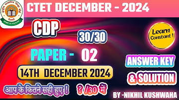 CTET 2024 14TH DECEMBER 2024 CDP PAPER 02SOLUTION | Full Explanation & Answer Key ||learn constant