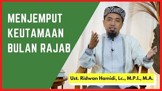 Menjemput Keutamaan Bulan Rajab 📂 Taklim Amil dan Keluarga WIZ (Wahdah Inspirasi Zakat)