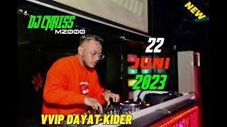 DJ CHRIS MP CLUB - 22 JUNI 2023 ( VVIP HBD DAYAT KIDER )